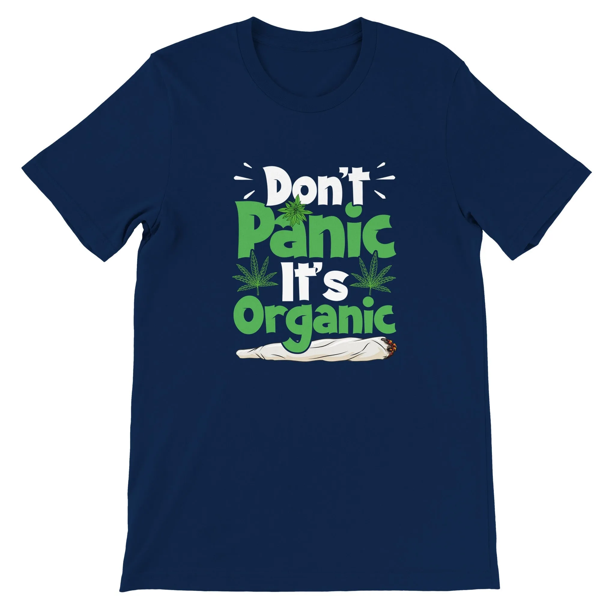 Weed T-shirt - Dont Panic Its Organic - Premium Unisex Crewneck T-shirt