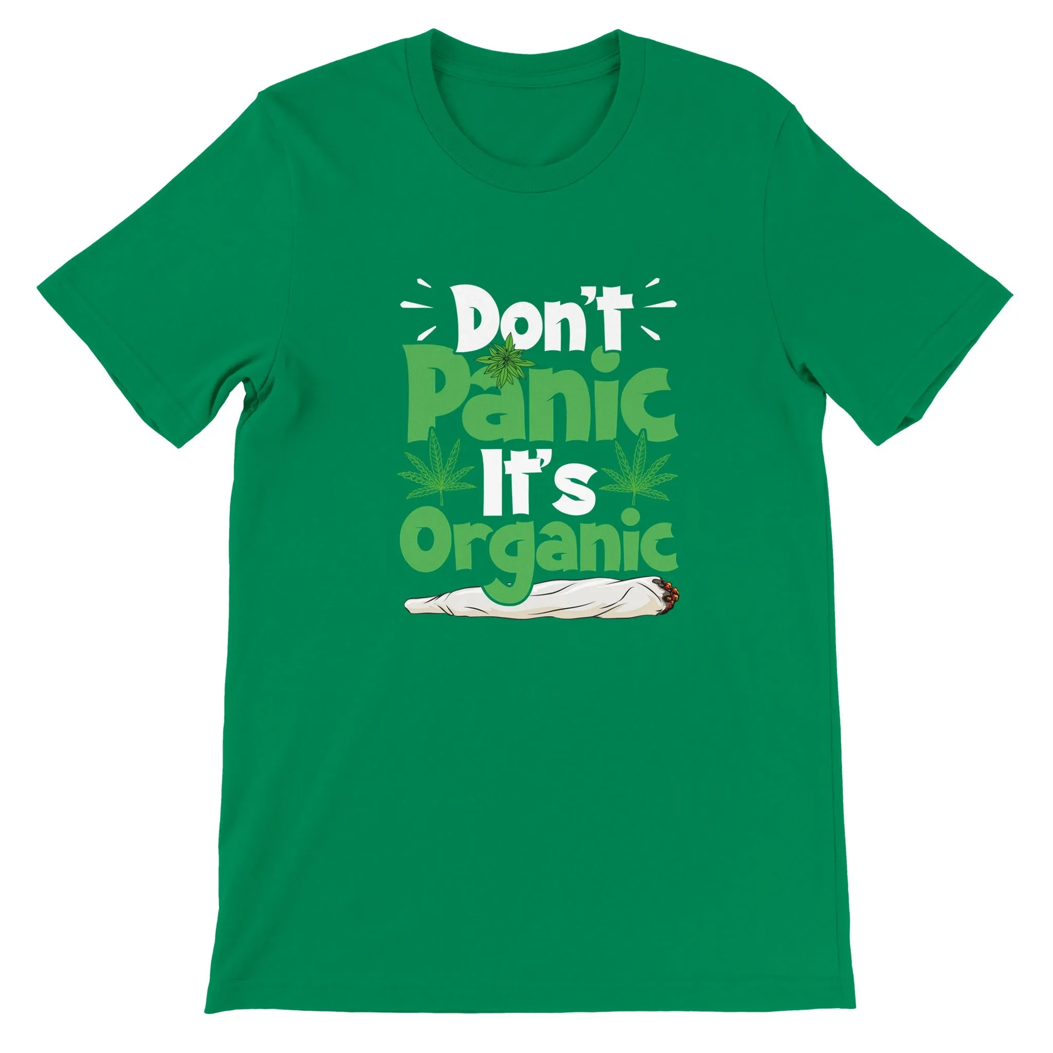 Weed T-shirt - Dont Panic Its Organic - Premium Unisex Crewneck T-shirt