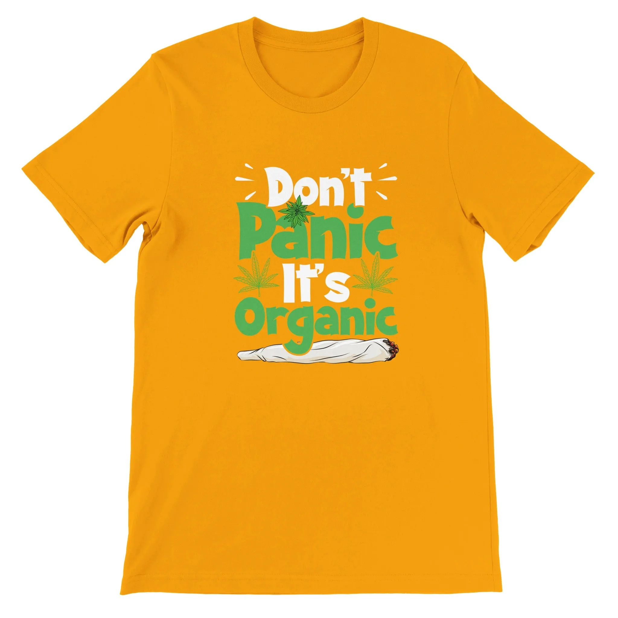 Weed T-shirt - Dont Panic Its Organic - Premium Unisex Crewneck T-shirt