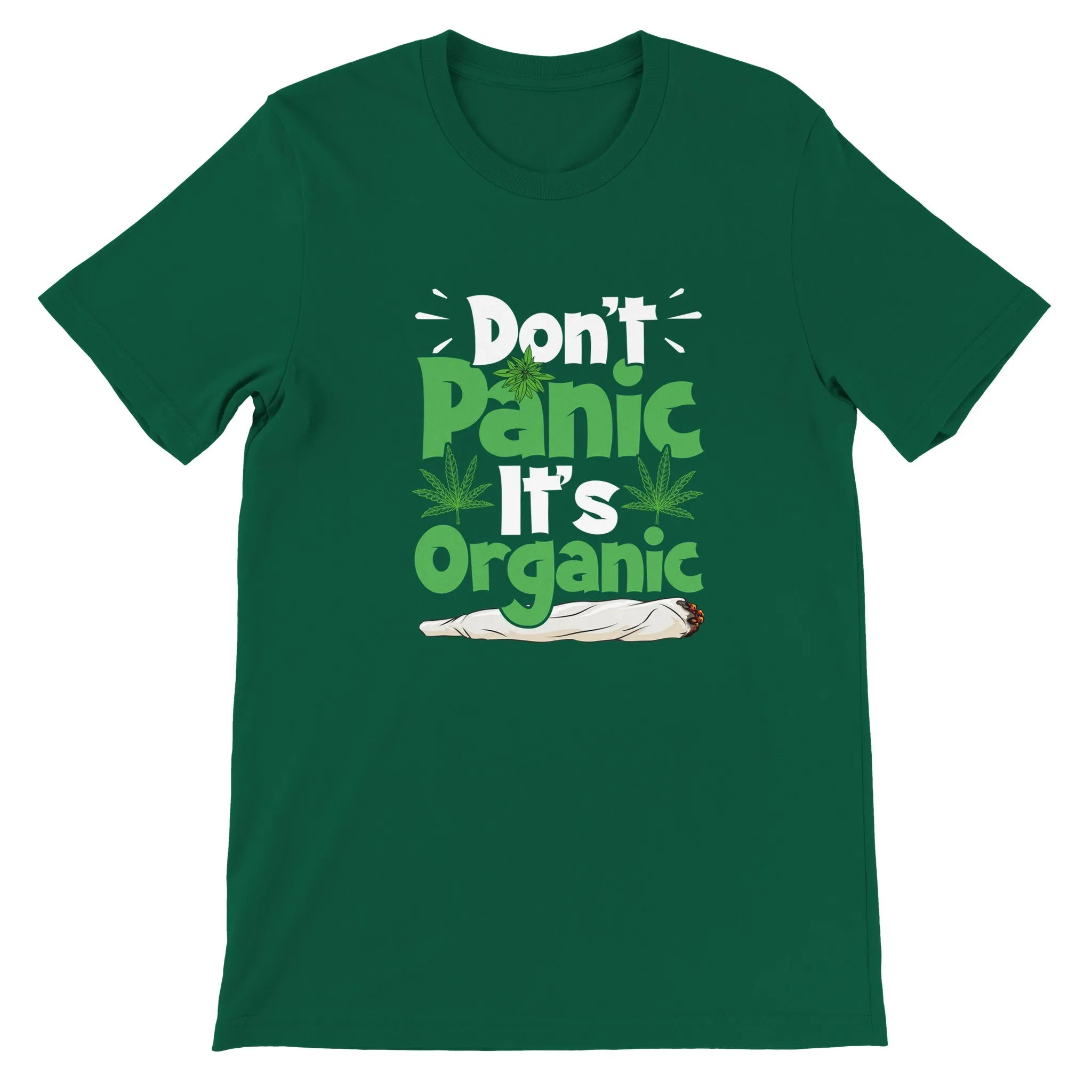 Weed T-shirt - Dont Panic Its Organic - Premium Unisex Crewneck T-shirt