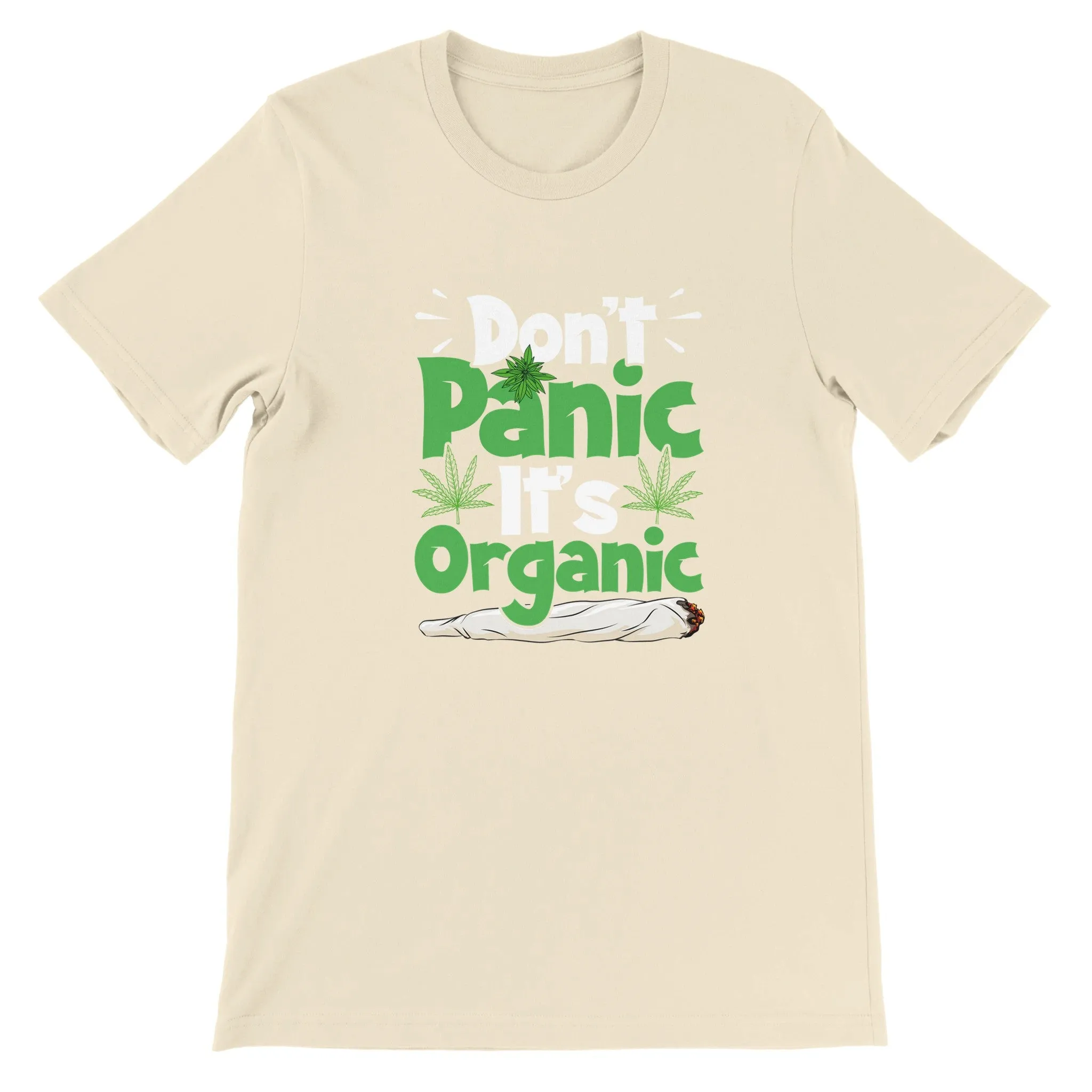 Weed T-shirt - Dont Panic Its Organic - Premium Unisex Crewneck T-shirt